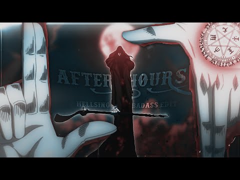Hellsing - After Hours [Edit/AMV]! "XENOZ Remake"