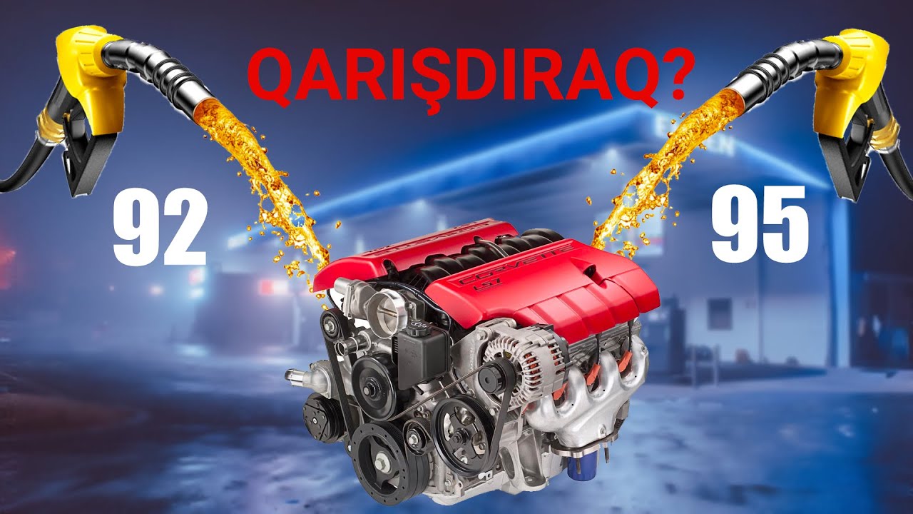 92 oktanla 95 oktanin qarismasi ziyanlidirmi?