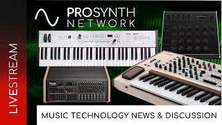 Pro Synth Network LIVE! - Episode 261