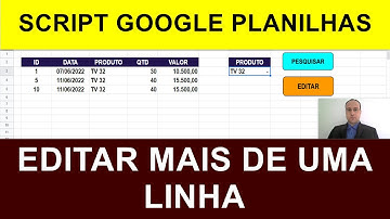 Script para EDITAR MAIS de UM REGISTRO em Outra Aba Google Planilhas
