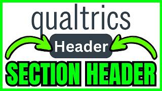 How To ADD SECTION HEADERS In Qualtrics (QUICK & EASY) 2026