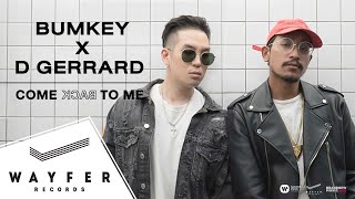 BUMKEY x D Gerrard - Come Back To Me 【Official Music Video】 chords