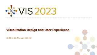 Visualization Design And User Experience Session - Fast Forward Vis 2023