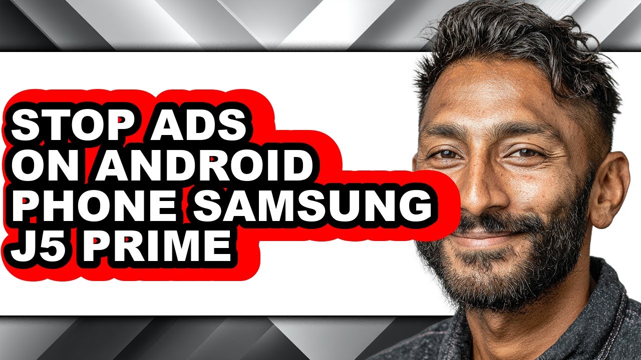 How to Stop Ads on Android Phone Samsung J5 Prime (full Guide)
