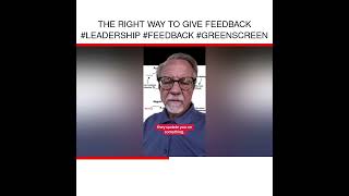 The Right Way To Give Feedback