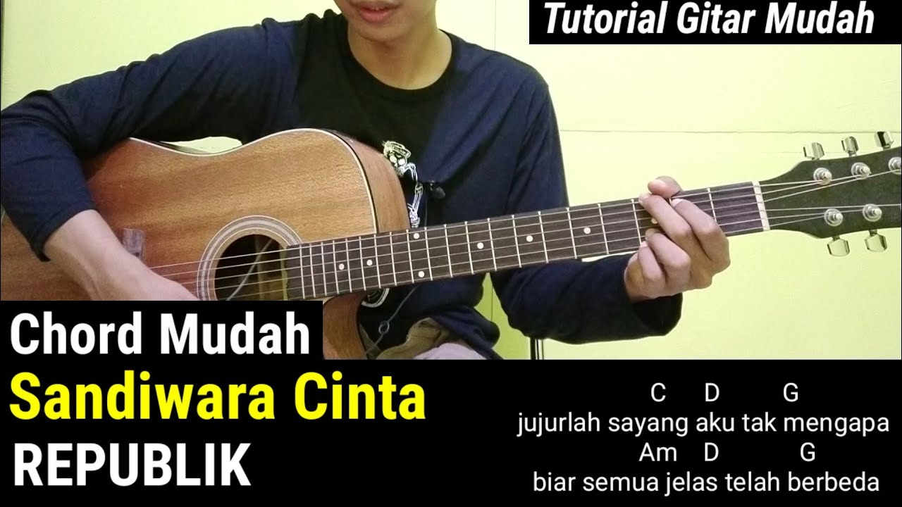 Chord Mudah Sandiwara Cinta Republik (Tutorial Gitar Petik dan