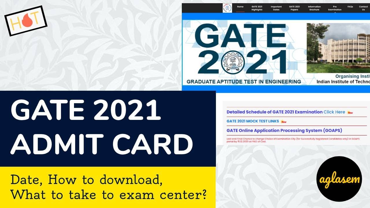 GATE 2021 Admit Card: Date, How To Download, Schedule, What To Take To Center!