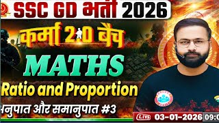 SSC GD 2026 Maths | Ratio and Proportion Part 3 | Deepak Sir | Karma 2.0 Batch