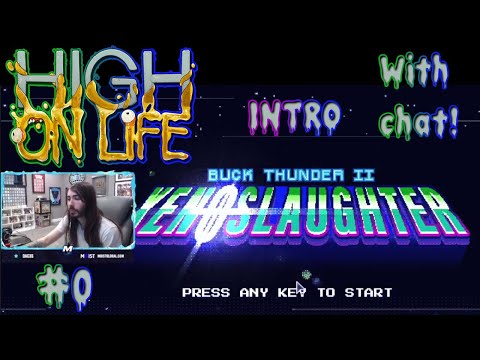 MoistCr1tikal Plays High On Life - Buck Thunder II Intro (With Chat)