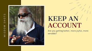 Keep An Account Sadhguru Wisdom Shots