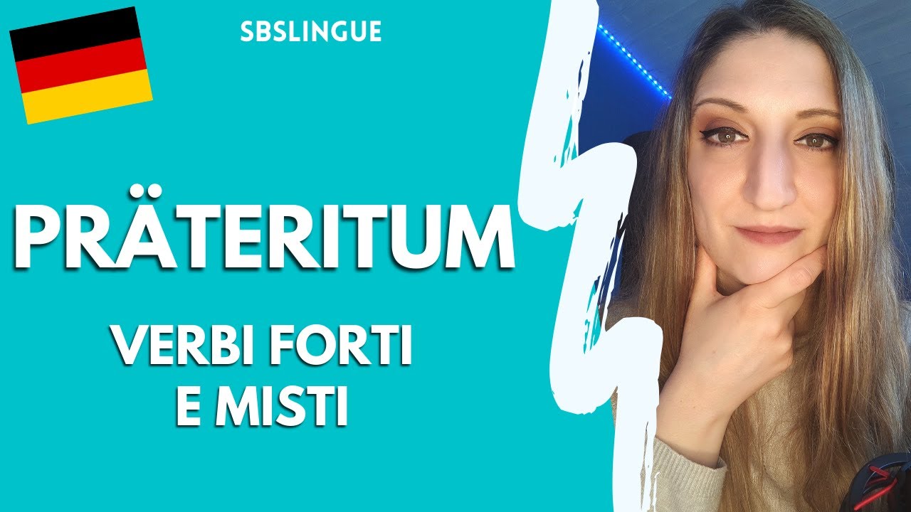 Tedesco | PRÄTERITUM dei verbi forti e misti | Step by Step Lingue