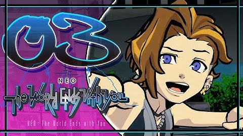 NEO: The World Ends With You Walkthrough Part 3 (PS4, Switch) Day 3 - No Commentary