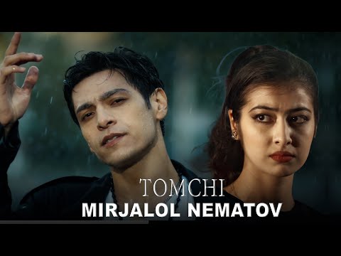 Mirjalol Nematov - Tomchi (Videoklip)