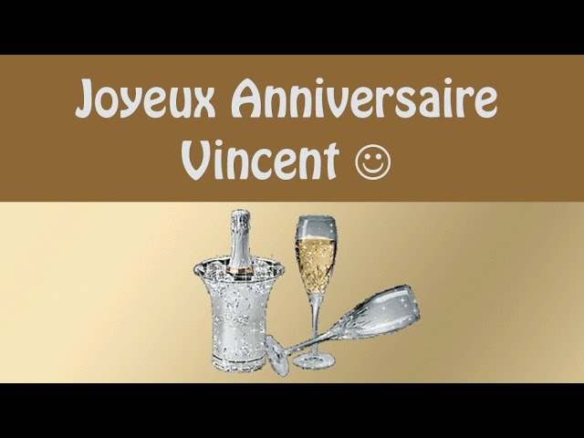 Joyeux Anniversaire Vincent Youtube Joyeux Anniversaire Vincent Youtube