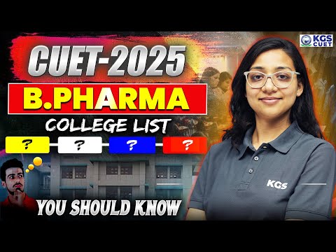 CUET B.Pharma Counseling 2025! | CUET Counselling 2025 Latest Update | CUET B.Pharma Colleges List