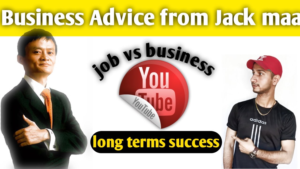 jack maa/ job vs business/ suggestion for long term success/ jack ma