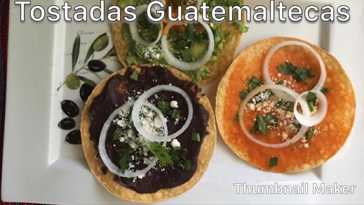 Tostadas Guatemaltecas YouTube