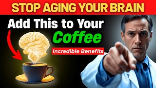 STOP Aging Your Brain! This 1 COFFEE HACK Changes EVERYTHING!