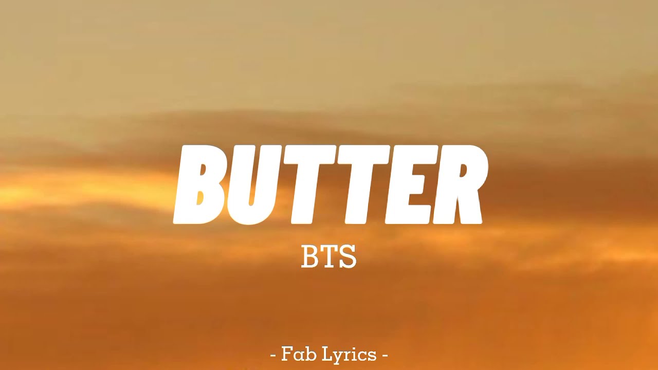 BTS - Butter (Lyrics) | get it let it roll - YouTube