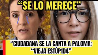 Ciudadana Se La Canta A Paloma Vieja Estúp1D4