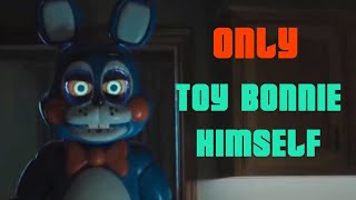 FNAF Movie 2 but It's just Toy Bonnie only
