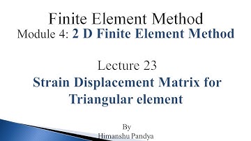 Strain Displacement Matrix for Triangular element//Lecture 23/Finite Element Method (language-Hindi)
