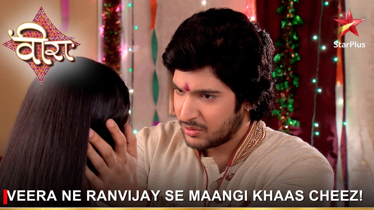Ek Veer Ki Ardaas - Veera | एक वीर की अरदास - वीरा | Veera ne Ranvijay se maangi khaas cheez!