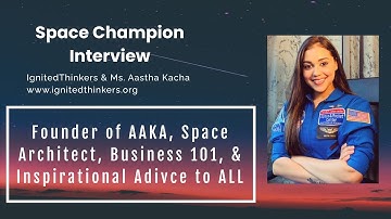 Ms. Aastha Kacha: Founder of AAKA Space Architects (First Space Architect Company in Canada)