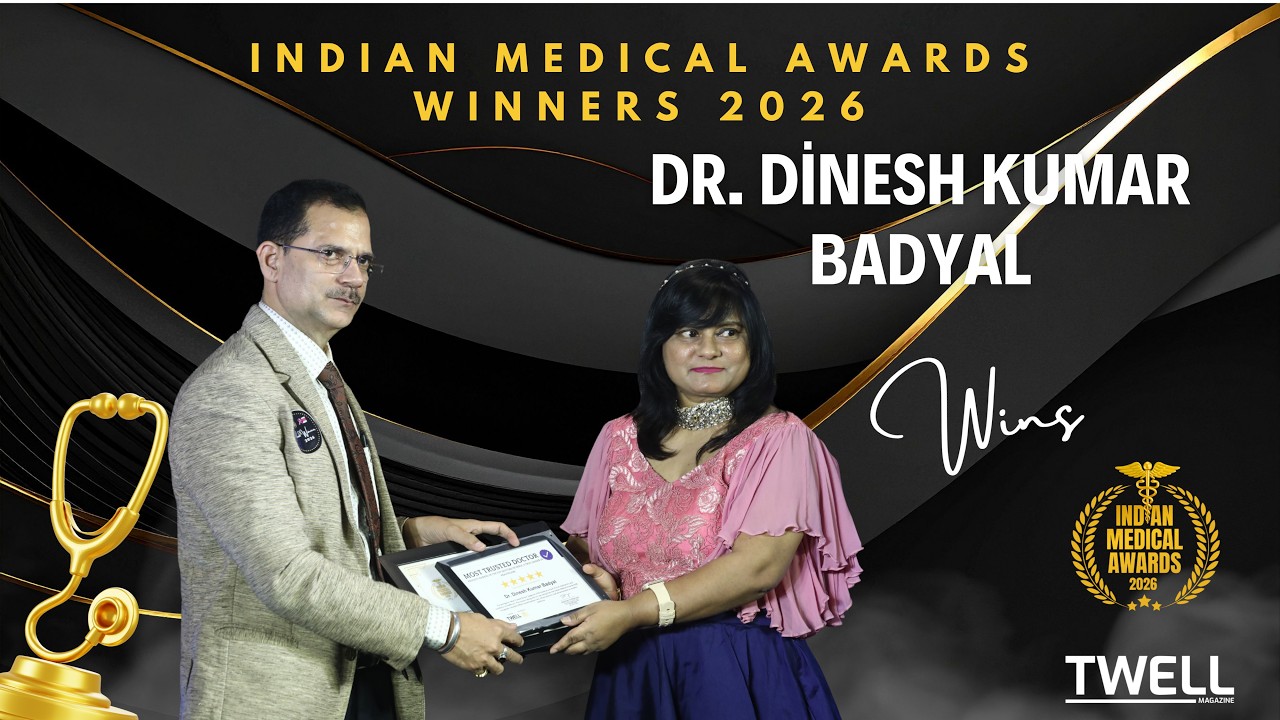 Dr. Dinesh Kumar Badyal: Indian Medical Awards 2026 Best Medical Education Excellence