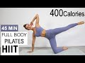 45 Min Full Body Pilates HIIT | Belly and Inner Thigh Fat Burn | 400 Calories | Feel Good and Sweaty