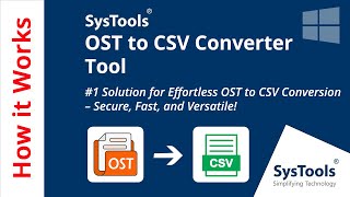 OST to CSV Converter Tool by SysTools | Convert OST to CSV File | Best OST to CSV Converter