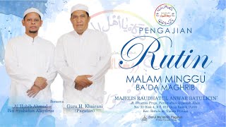 Pengajian Guru H. Khairani (30/7/2022) | Majelis Raudhatul Anwar Batulicin