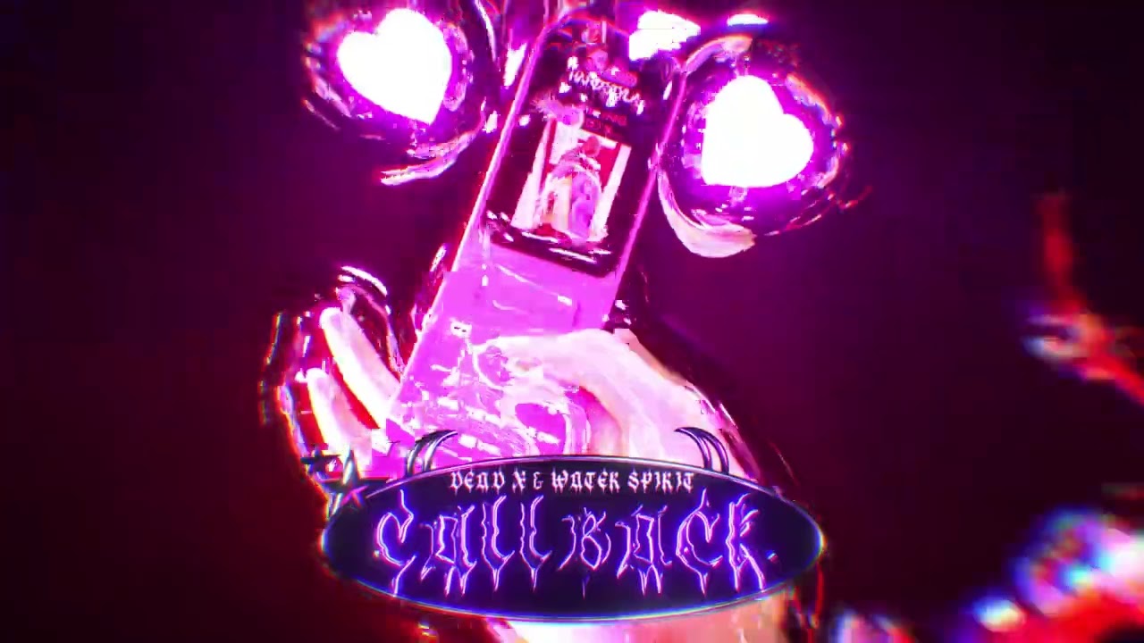 YouTubeでDead X & Water Spirit - Call Backを視聴 YouTubeでDead X & Water Spirit - Call Backを視聴