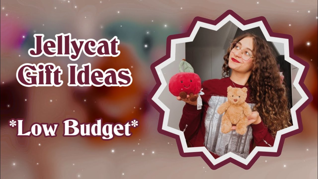 Jellycat Gift Ideas - Low Budget ♡