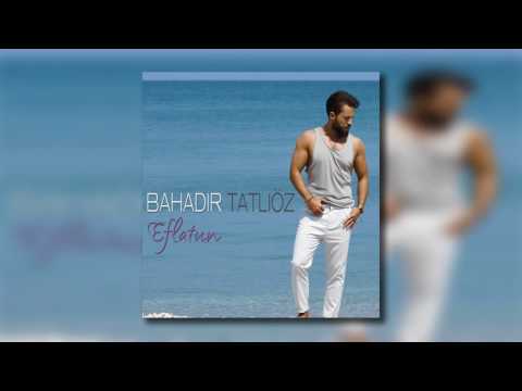 Bahadır Tatlıöz - Eflatun