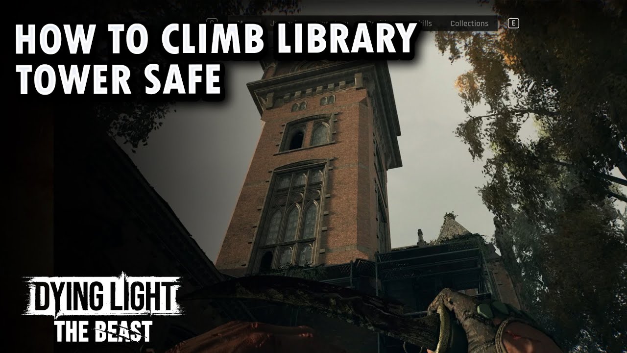 How to Climb Library Tower Safe Zone Dying Light The Beast