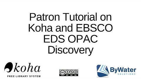 Patron Tutorial on Koha and EBSCO EDS OPAC Discovery