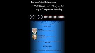 Dialogue & Democracy - Rediscovering Civility in the Age of Hyper-partisanship