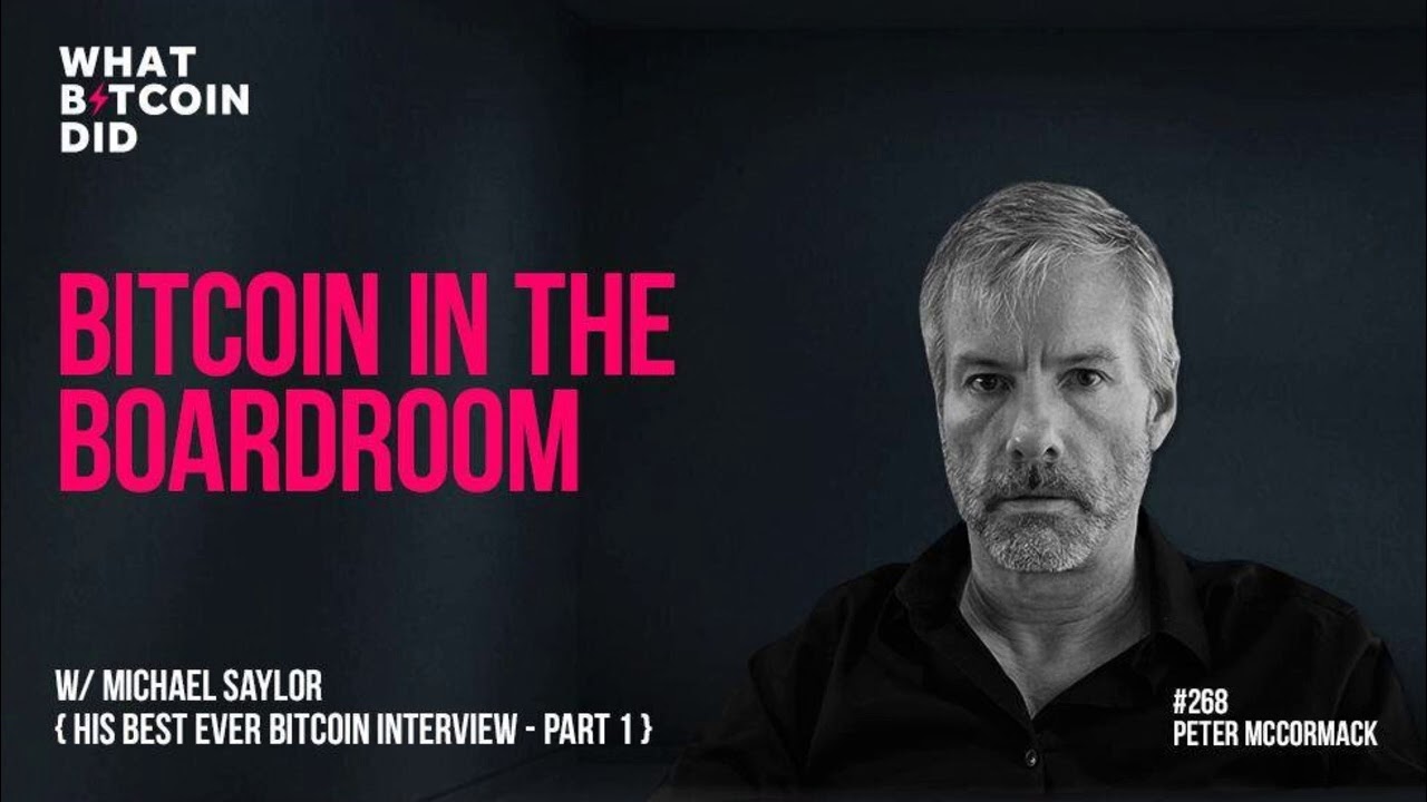Bitcoin in the Boardroom with Michael Saylor