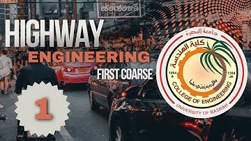 Highway Engineering - Lecture 1 ( part 1 )