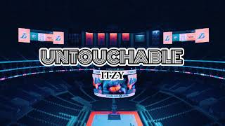 Untouchable - ITZY (but you're in an empty arena)