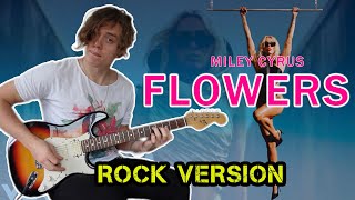 Miley Cyrus - Flowers (guitar cover) | ROCK VERSION