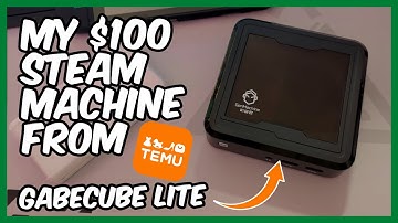 The GabeCube is gonna be expensive so I bought a Steam Machine from Temu