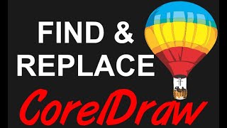 Famous CorelDraw Tips & Tricks Find and Replace with some TEXT Wealth