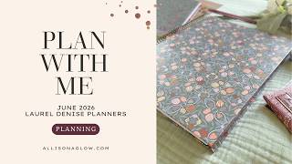 Plan With Me | June 2026 in My Laurel Denise Planners (Rose, Luna, Jo & Scout)