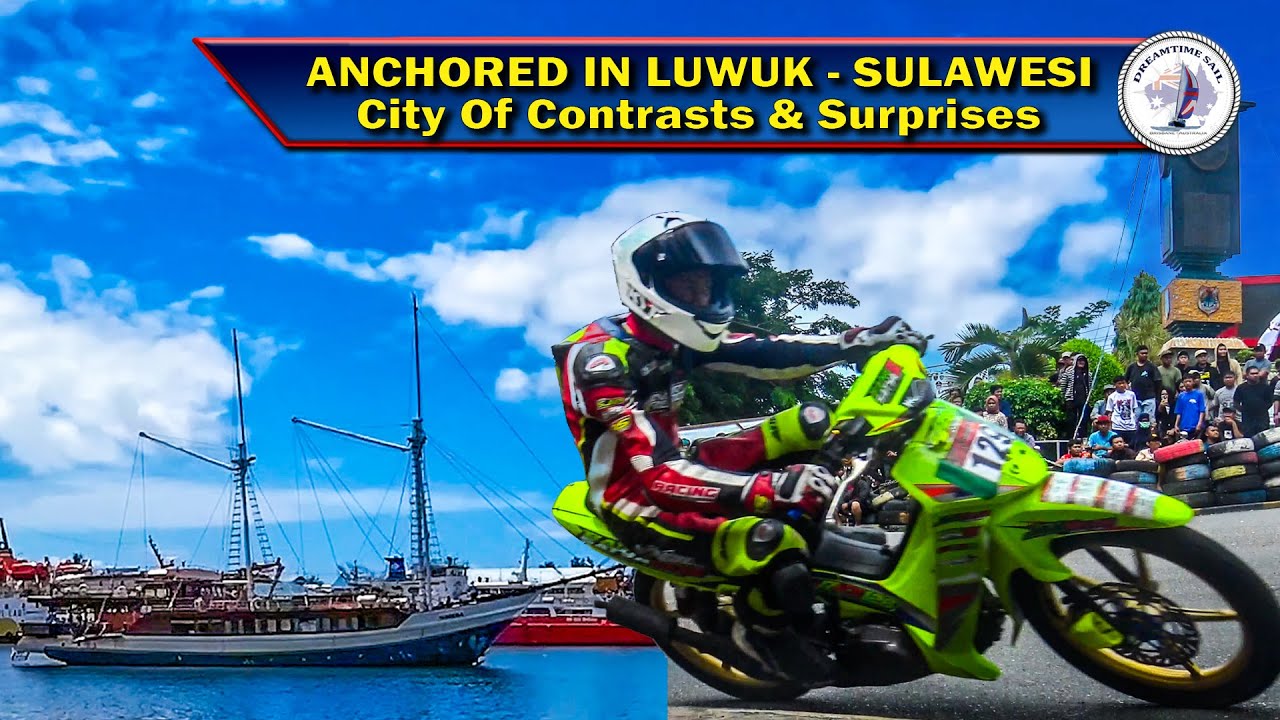 ⁣Not What We Expected Sailing To Luwuk Sulawesi - Series 5 Episode 136