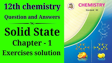 Chapter no.1 Solid state class 12 chemistry exercise solutions | Question and Answers with MCQ |