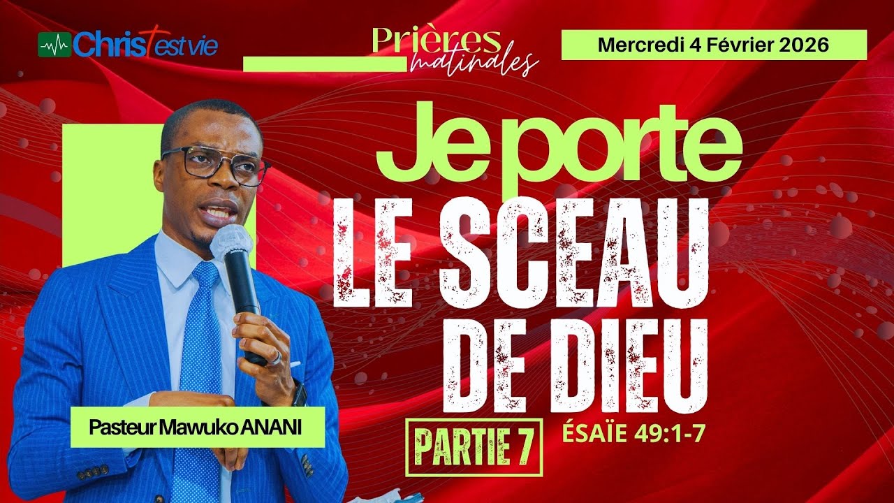 JE PORTE LE SCEAU DE DIEU - Partie 7 - Prière matinale du Mercredi 4 Février 2026