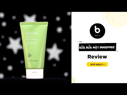 Sữa Rửa Mặt Innisfree Trà Xanh - Review Chi Tiết Và Hướng Dẫn Sử Dụng