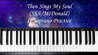 Then Sings My Soul - SSA - McDonald - II Soprano Practice with Brenda